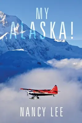 Mon Alaska ! - My Alaska!