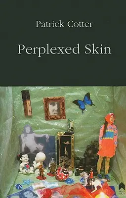 Peau perplexe - Perplexed Skin