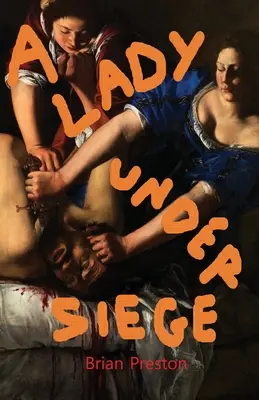 Une dame assiégée - A Lady Under Siege