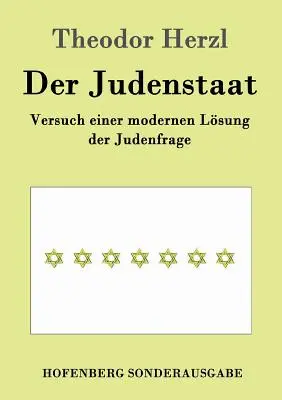 L'État juif : Versuch einer modernen Lsung der Judenfrage - Der Judenstaat: Versuch einer modernen Lsung der Judenfrage