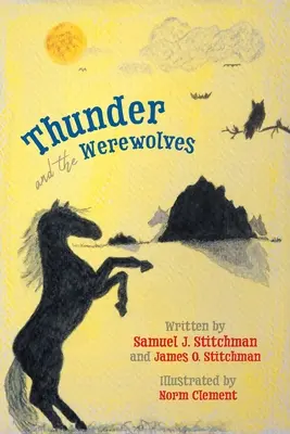 Le tonnerre et les loups-garous - Thunder and the Werewolves