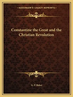Constantin le Grand et la révolution chrétienne - Constantine the Great and the Christian Revolution