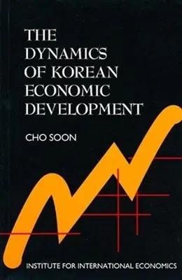 La dynamique du développement économique coréen - The Dynamics of Korean Economic Development