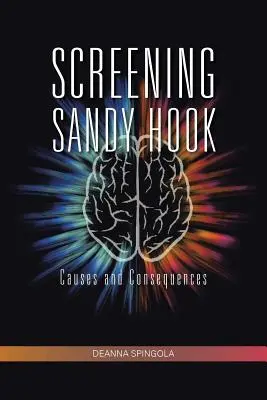 La projection de Sandy Hook : Causes et conséquences - Screening Sandy Hook: Causes and Consequences