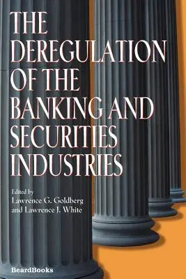 La déréglementation du secteur bancaire et des valeurs mobilières - The Deregulation of the Banking and Securities Industries