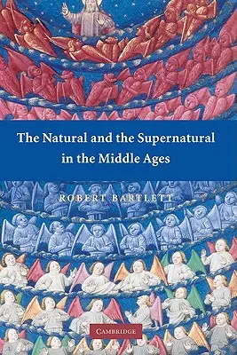 Le naturel et le surnaturel au Moyen Âge - The Natural and the Supernatural in the Middle Ages