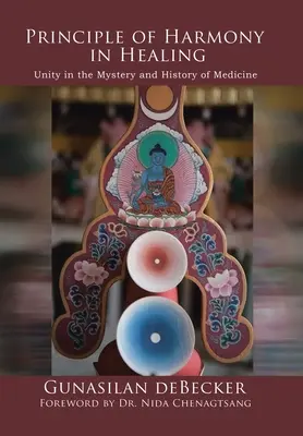 Le principe d'harmonie dans la guérison : L'unité dans le mystère et l'histoire de la médecine - Principle of Harmony in Healing: Unity in the Mystery and History of Medicine