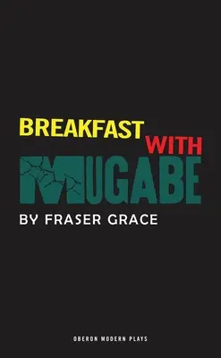 Petit déjeuner avec Mugabe - Breakfast With Mugabe