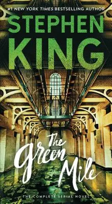 The Green Mile : L'intégrale des romans en série - The Green Mile: The Complete Serial Novel