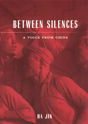 Entre les silences : Une voix de Chine - Between Silences: A Voice from China