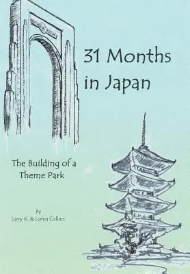 31 mois au Japon : La construction d'un parc à thème - 31 Months in Japan: The Building of a Theme Park