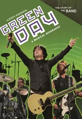 Green Day : Une biographie musicale - Green Day: A Musical Biography