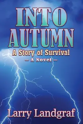 En automne : Une histoire de survie - Into Autumn: A Story of Survival