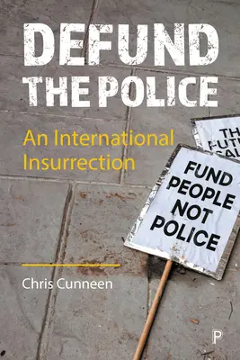 Defund the Police : Une insurrection internationale - Defund the Police: An International Insurrection