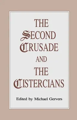 La deuxième croisade et les cisterciens - The Second Crusade and the Cistercians