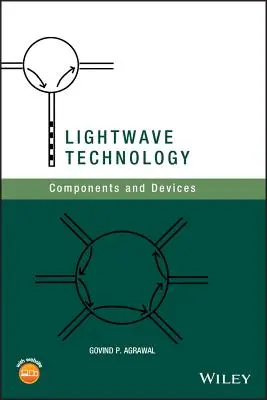 Technologie des ondes lumineuses : Composants et dispositifs - LightWave Technology: Components and Devices
