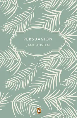 Persuasin (Edicin Conmemorativa) / Persuasion (Edition commémorative) - Persuasin (Edicin Conmemorativa) / Persuasion (Commemorative Edition)