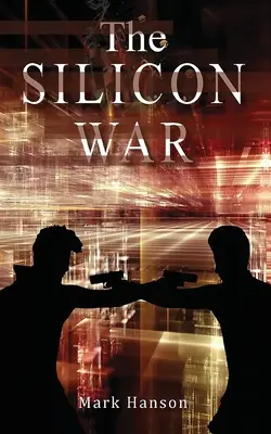 La guerre du silicium - The SILICON WAR