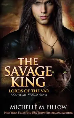 Le Roi Sauvage : Un roman du monde de Qurilixen - The Savage King: A Qurilixen World Novel