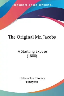 L'original M. Jacobs : une révélation surprenante (1888) - The Original Mr. Jacobs: A Startling Expose (1888)