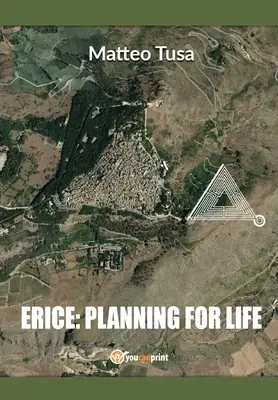 Erice : planifier sa vie - Erice: planning for life