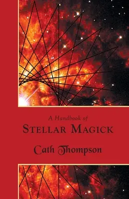 Un manuel de magick stellaire - A Handbook of Stellar Magick