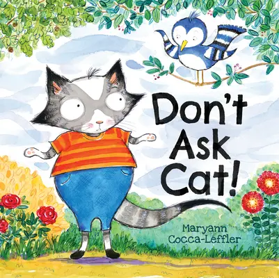 Ne demandez pas au chat ! - Don't Ask Cat!