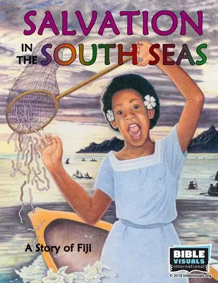 Le salut dans les mers du Sud : une histoire de Fidji - Salvation in the South Seas: A Story of Fiji