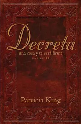 Décréter : Decreta una cosa y te ser firme... - Decreta: Decreta una cosa y te ser firme...