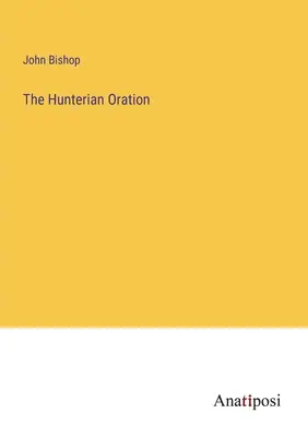 L'oraison hunterienne - The Hunterian Oration