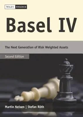 Bâle IV : La nouvelle génération d'actifs pondérés en fonction des risques - Basel IV: The Next Generation of Risk Weighted Assets