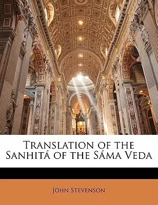 Traduction du Sanhita du Sama Veda - Translation of the Sanhita of the Sama Veda