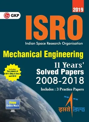 ISRO 2019 Mechanical Engineering - Previous Years' Solved Papers (2008-2018) (en anglais) - ISRO 2019 Mechanical Engineering - Previous Years' Solved Papers (2008-2018)