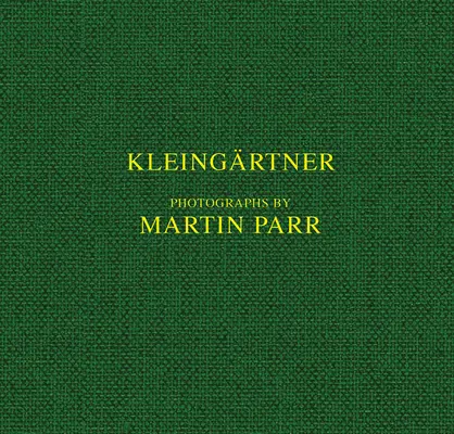 Martin Parr : Kleingrtner - Martin Parr: Kleingrtner