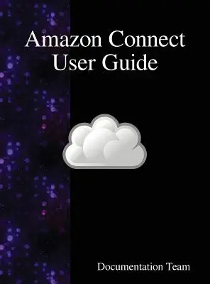 Guide de l'utilisateur Amazon Connect - Amazon Connect User Guide