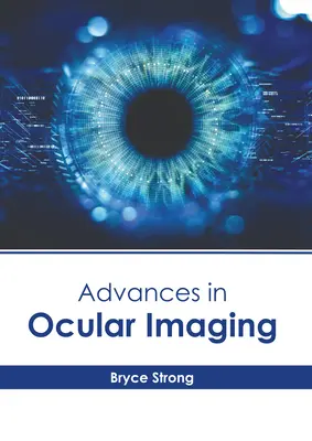 Progrès de l'imagerie oculaire - Advances in Ocular Imaging