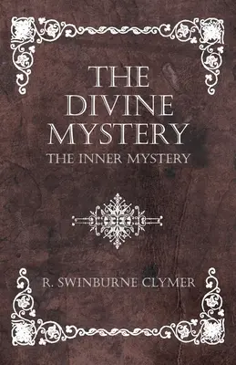 Le Mystère Divin - Le Mystère Intérieur - The Divine Mystery - The Inner Mystery