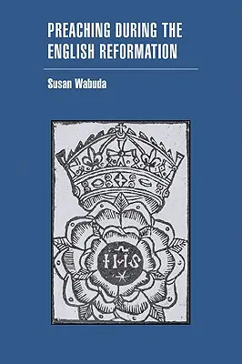 La prédication à l'époque de la Réforme anglaise - Preaching During the English Reformation