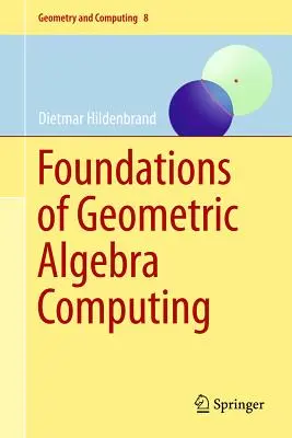 Fondements de l'informatique géométrique - Foundations of Geometric Algebra Computing