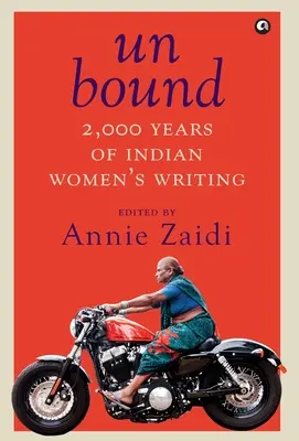 Unbound : 2 000 ans d'écriture féminine indienne - Unbound: 2,000 Years of Indian Women's Writing