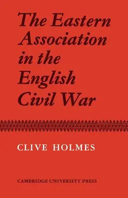 L'Association de l'Est dans la guerre civile anglaise - The Eastern Association in the English Civil War