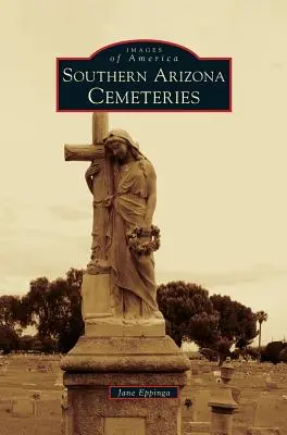 Cimetières du sud de l'Arizona - Southern Arizona Cemeteries