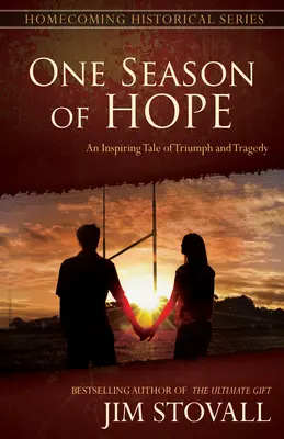 Une saison d'espoir : une histoire inspirante de triomphe et de tragédie - One Season of Hope: An Inspiring Tale of Triumph and Tragedy