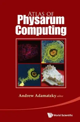 Atlas de l'informatique Physarum - Atlas of Physarum Computing