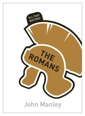 Les Romains : Tout ce qui compte - The Romans: All That Matters