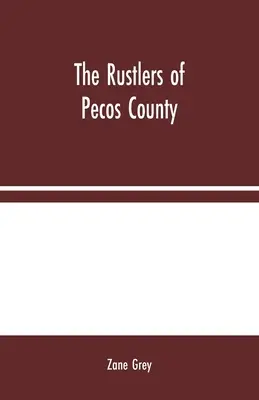 Les voleurs de bétail du comté de Pecos - The Rustlers of Pecos County