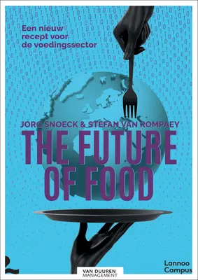 L'avenir de l'alimentation : Une nouvelle recette pour le secteur alimentaire - The Future of Food: A New Recipe for the Food Sector