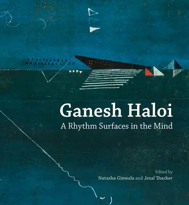 Ganesh Haloi : Un rythme émerge dans l'esprit - Ganesh Haloi: A Rhythm Surfaces in the Mind