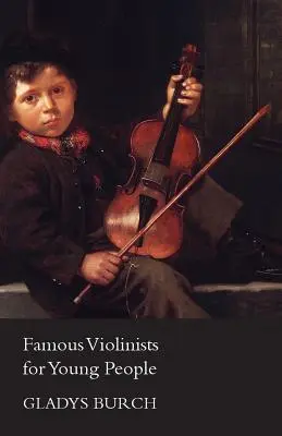 Violonistes célèbres pour les jeunes - Famous Violinists for Young People