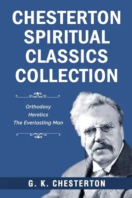 Collection de classiques spirituels de Chesterton - Chesterton Spiritual Classics Collection